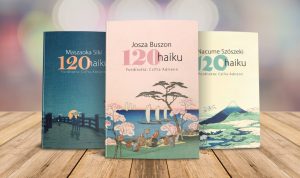 Maszaoka Siki: 120 haiku, Josza Buszon: 120 haiku, Nacume Szószeki: 120 haiku című kötetei Dr. Czifra Adrienn fordításában